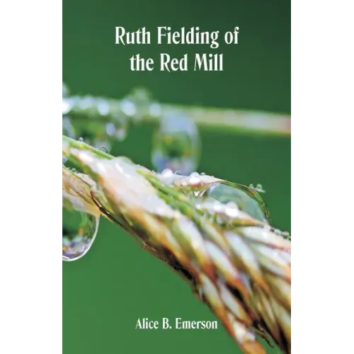 Ruth Fielding of the Red Mill