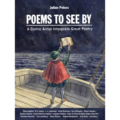 Poems to See by: A Comic Artist Interprets Great Poetry