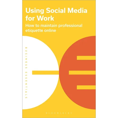 Using Social Media for Work: How to Maintain Professional Etiquette Online