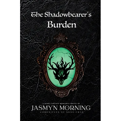 The Shadowbearer's Burden: A Dark Fantasy Romance, Artifact 2