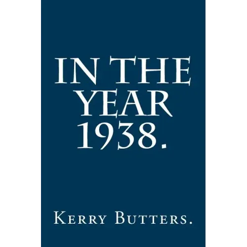 In the Year 1938.