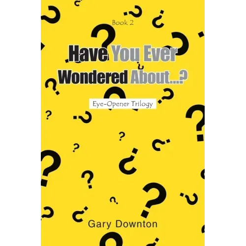 Have You Ever Wondered About...?