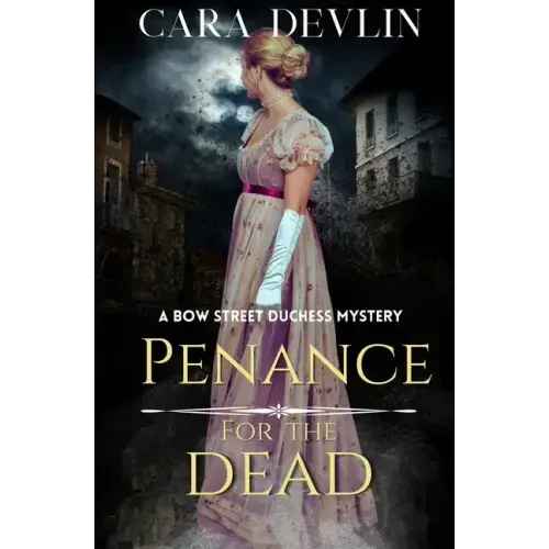 Penance for the Dead: A Romantic Regency Historical Mystery