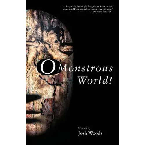 O Monstrous World!