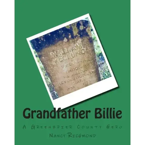 Grandfather Billie: A Greenbrier County Hero
