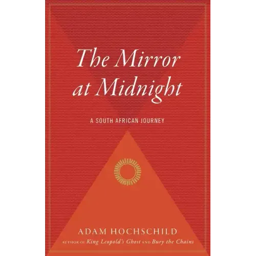 The Mirror at Midnight: A South African Journey