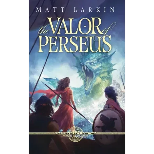 The Valor of Perseus: Eschaton Cycle