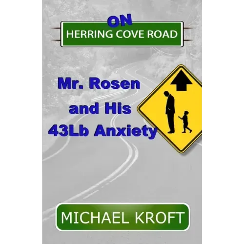 On Herring Cove Road: Mr. Rosen and His 43Lb Anxiety