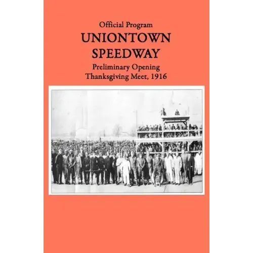 Uniontown Speedway Program, 1916: Preliminary Opening Race