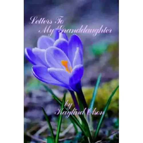 Letters To My Granddaughter