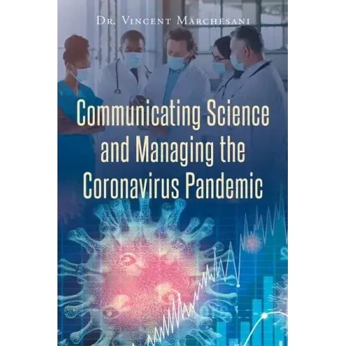 Communicating Science and Managing the Coronavirus Pandemic