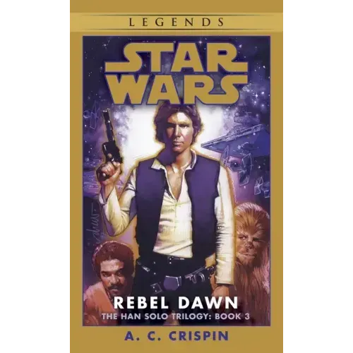 Rebel Dawn: Star Wars Legends (the Han Solo Trilogy)