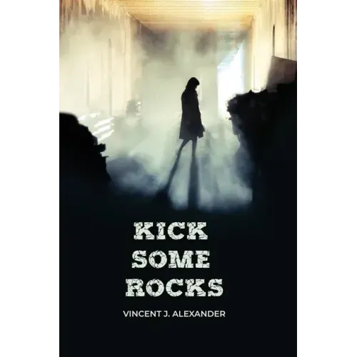 Kick Some Rocks