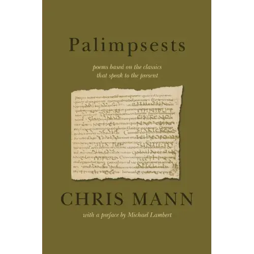 Palimpsests: poems based on the classics that speak to the present
