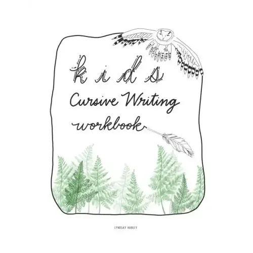 Kids Cursive Writing Workbook: Beginners Cursive Writing Practice
