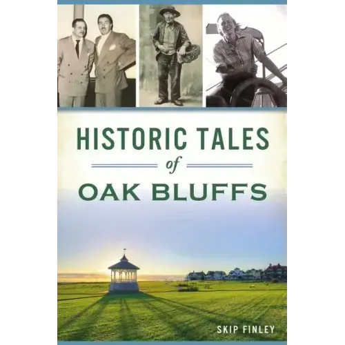 Historic Tales of Oak Bluffs