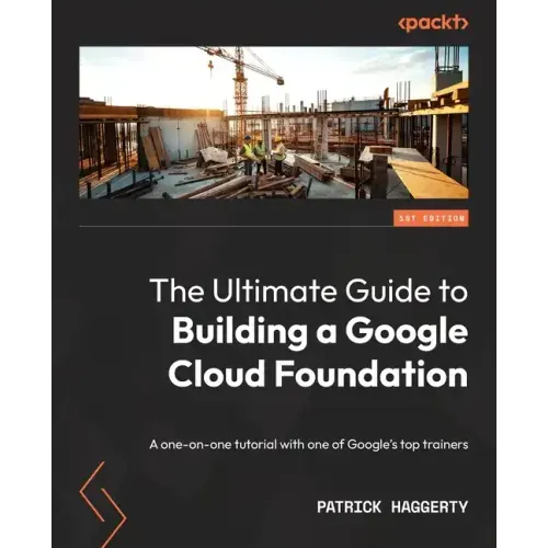 The Ultimate Guide to Building a Google Cloud Foundation: A one-on-one tutorial with one of Google's top trainers