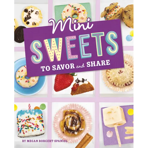 Mini Sweets to Savor and Share