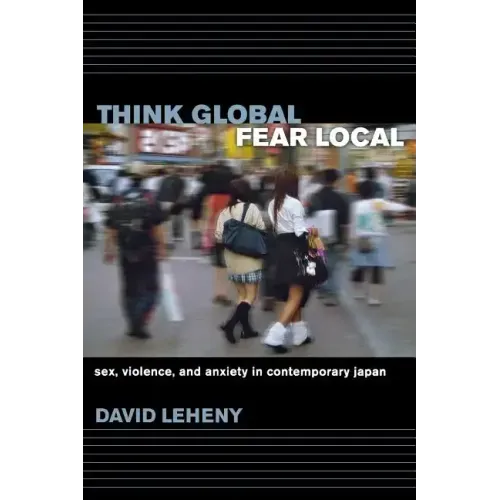 Think Global, Fear Local