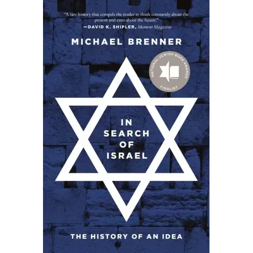 In Search of Israel: The History of an Idea
