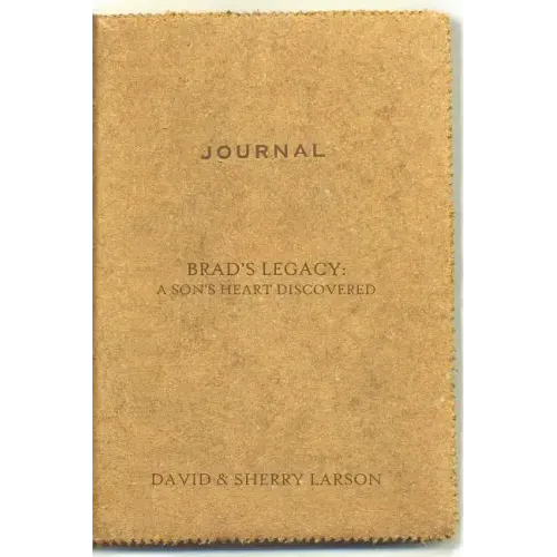 Brad's Legacy: A Son's Heart Discovered