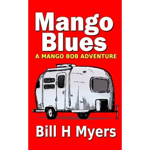 Mango Blues: A Mango Bob Adventure