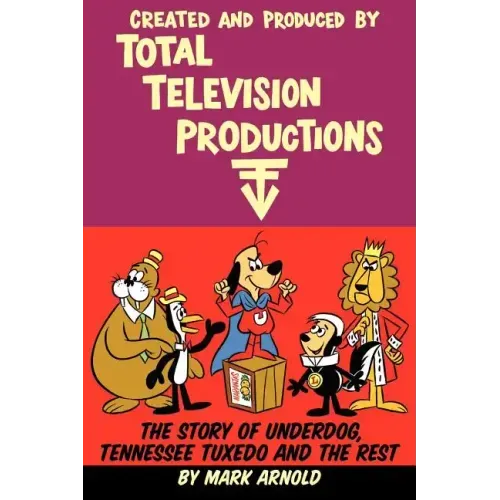 Created and Produced by Total Television Productions