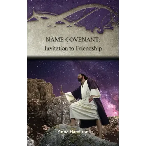 Name Covenant: Invitation to Friendship: Strategies for the Threshold #3