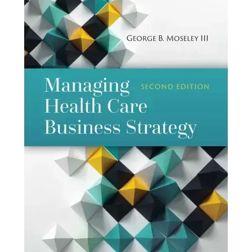 Managing Health Care Business Strategy
