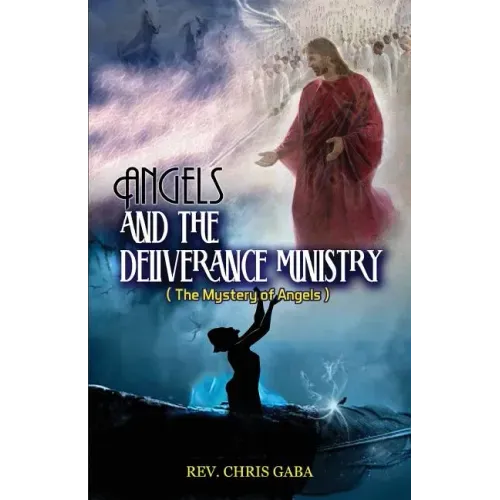 Angels & The Deliverance Ministry: The Mystery of Angels