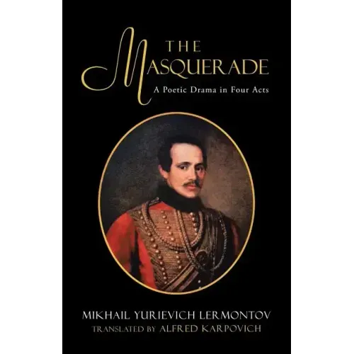 The Masquerade: A Poetic Drama in Four Acts
