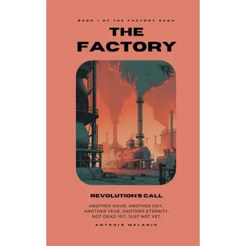 The Factory: Revolution's Call
