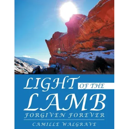 Light of the Lamb: Forgiven Forever