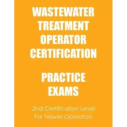 Practice Exams: Wastewater Treatment Operator Certification