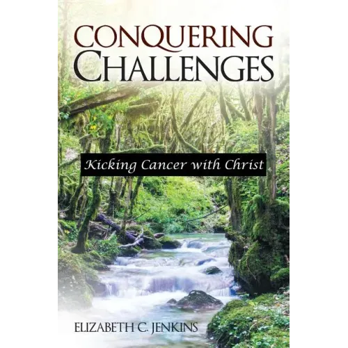 Conquering Challenges: Kicking Cancer with Christ