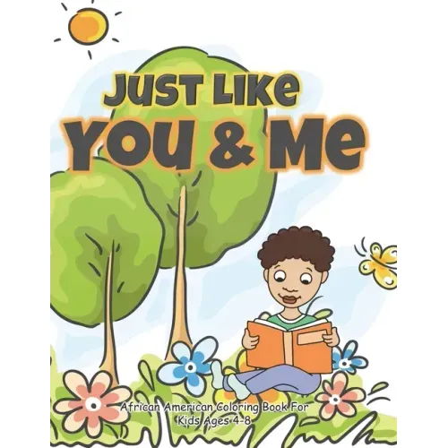 Just Like You and Me: African American Coloring Books for Kids Ages 4-8 Girls and Boys