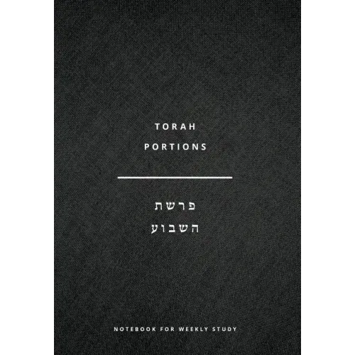 Torah Portions Notebook: A Notebook for Weekly Study