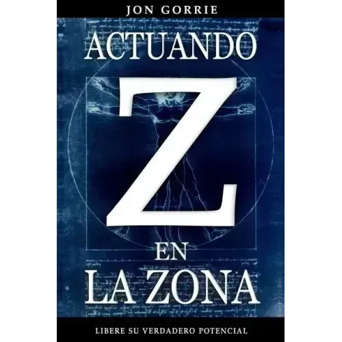 Actuando en La Zona: Libere su verdadero potencial
