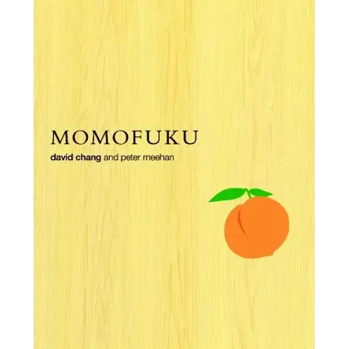 Momofuku: A Cookbook