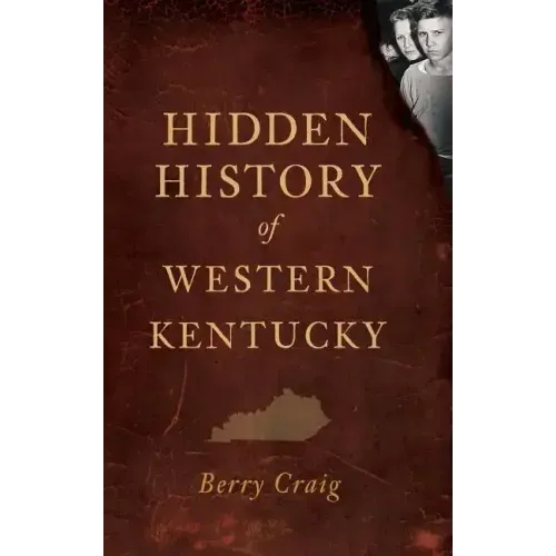 Hidden History of Western Kentucky