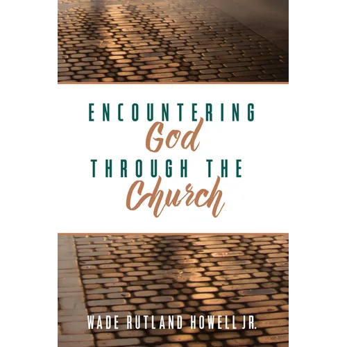 Encountering God Through the Church