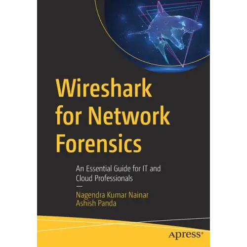 Wireshark for Network Forensics: An Essential Guide for It and Cloud Professionals