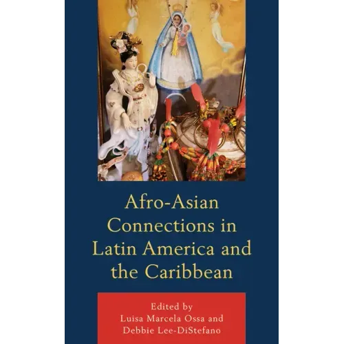Afro-Asian Connections in Latin America and the Caribbean