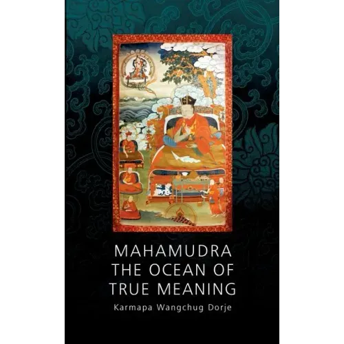 Mahamudra - The Ocean of True Meaning