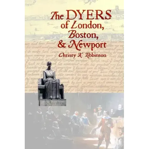 The DYERS of London, Boston, & Newport
