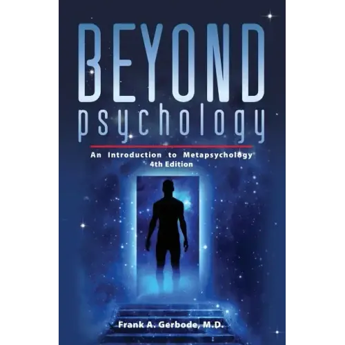 Beyond Psychology: An Introduction to Metapsychology