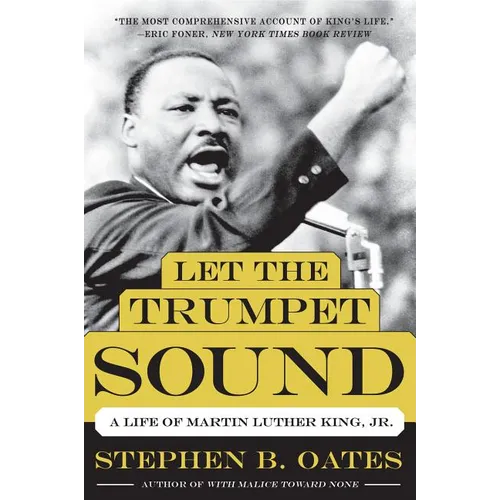 Let the Trumpet Sound: A Life of Martin Luther King, Jr.