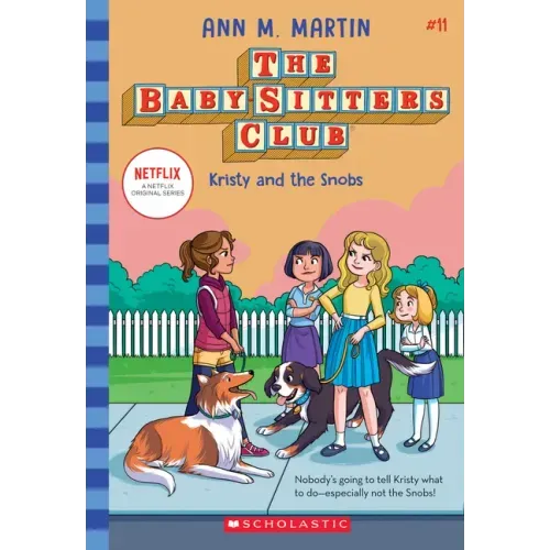 Kristy and the Snobs (the Baby-Sitters Club #11): Volume 11