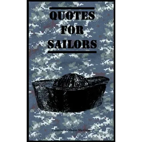 Quotes for Sailors: Over a hundred inspiring and funny quotes for anyone serving in the Navy