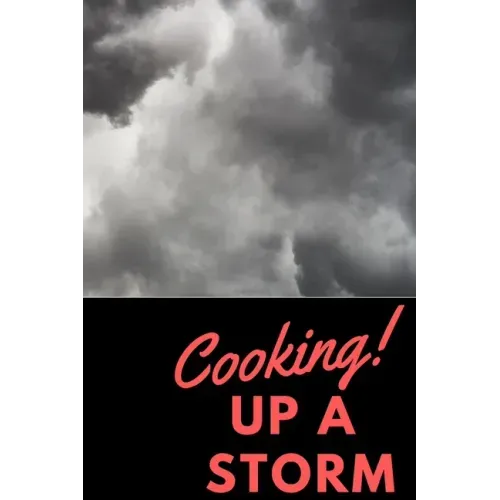 Cooking Up A Storm
